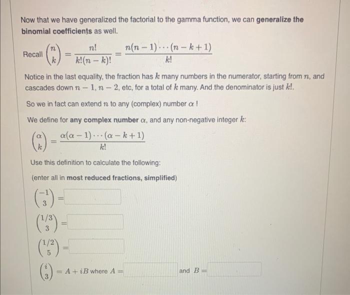 Solved Now that we have generalized the factorial to the | Chegg.com