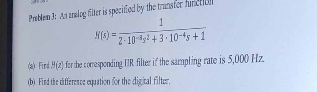 Solved Problem 3: An analog filter is specified by the | Chegg.com