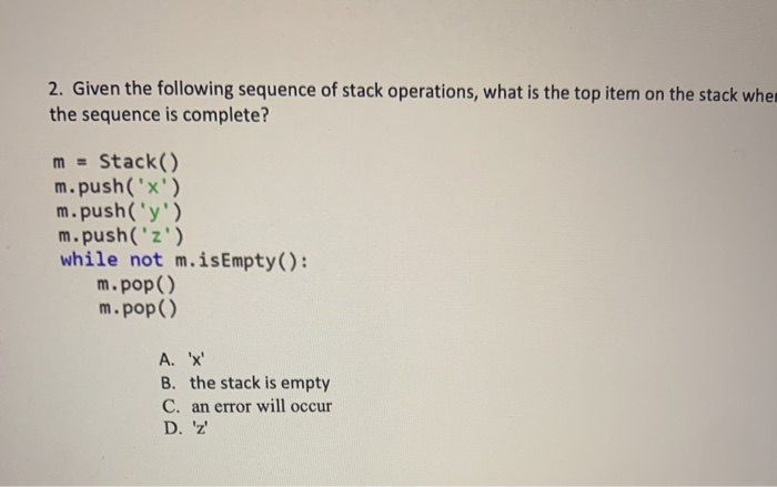 Solved: 2. Given The Following Sequence Of Stack Operatio