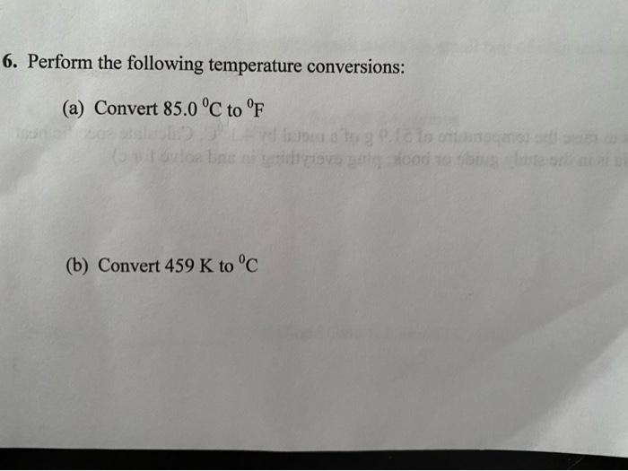 Solved 6. Perform the following temperature conversions: (a) | Chegg.com