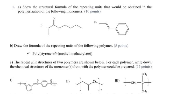 Solved 1. a) Show the structural formula of the repeating | Chegg.com