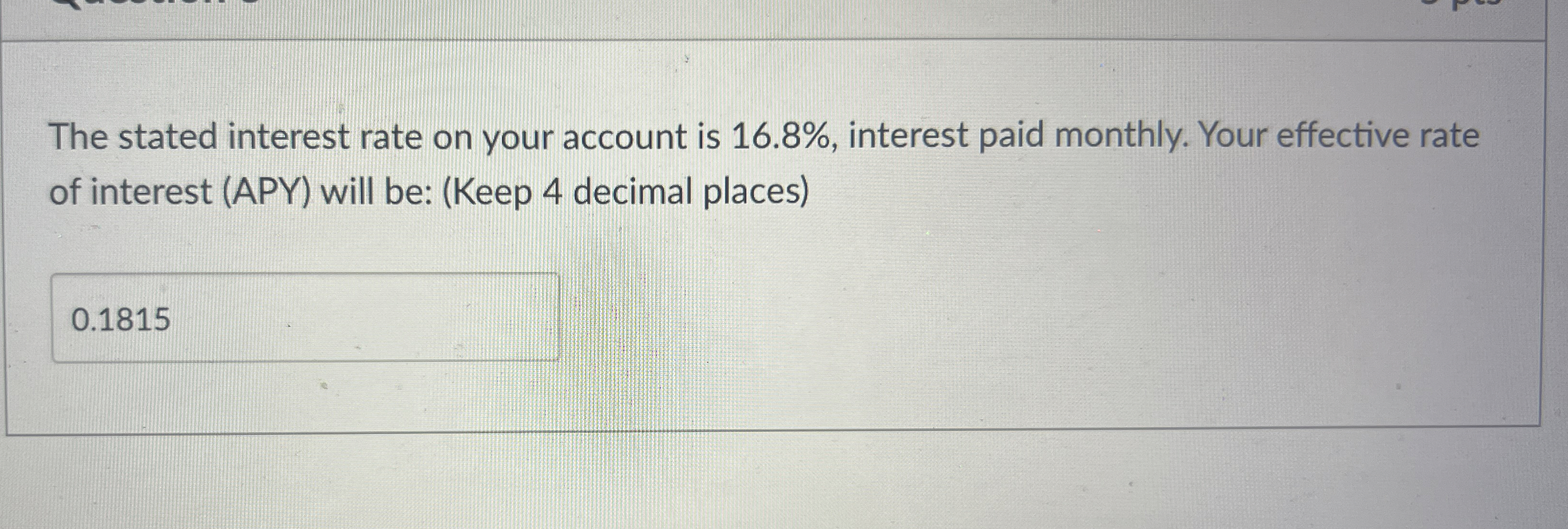 Solved The stated interest rate on your account is 16.8%, | Chegg.com