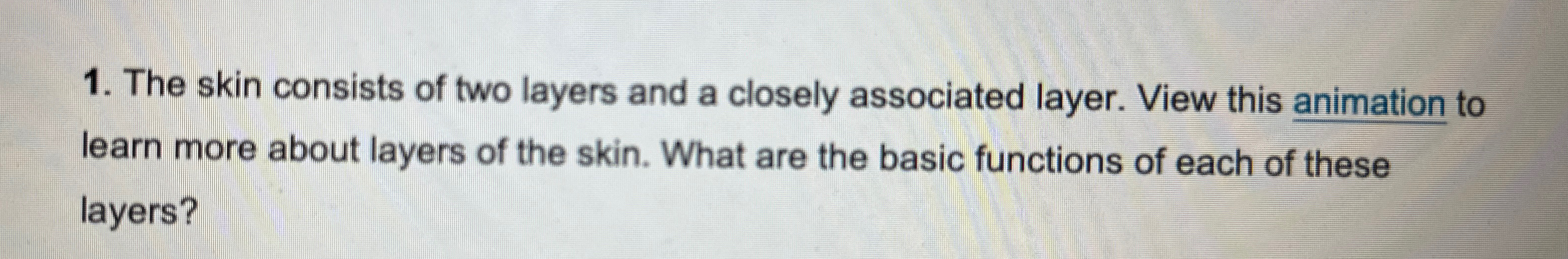 Solved The skin consists of two layers and a closely | Chegg.com