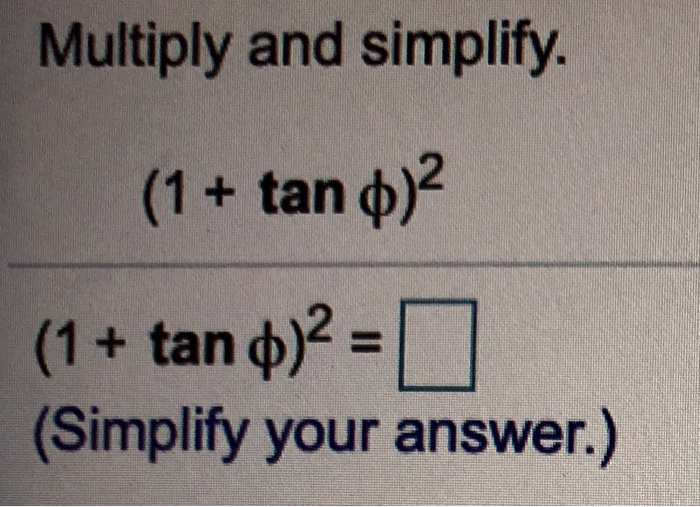 Solved Multiply And Simplify 1 Tano 2 1 Tan P 2 Chegg Com