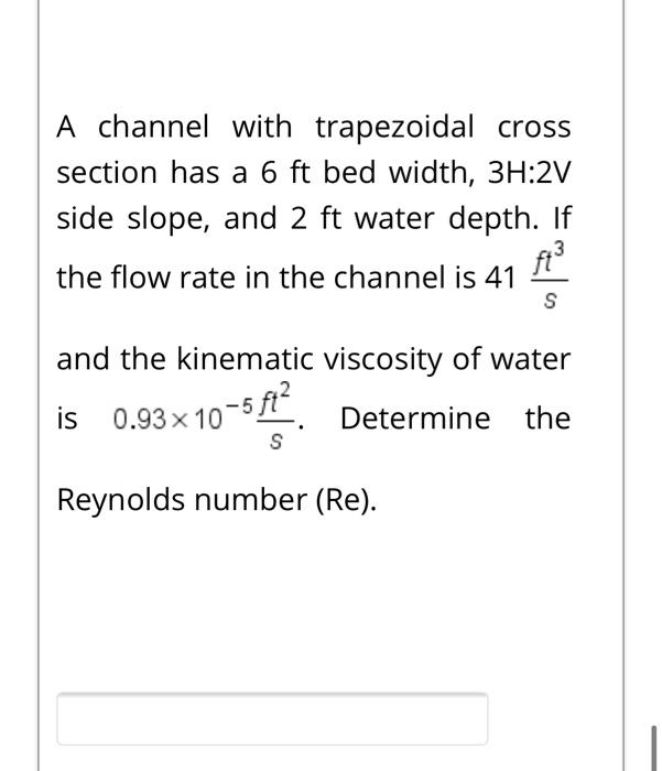 Solved A channel with trapezoidal cross section has a 6 ft | Chegg.com