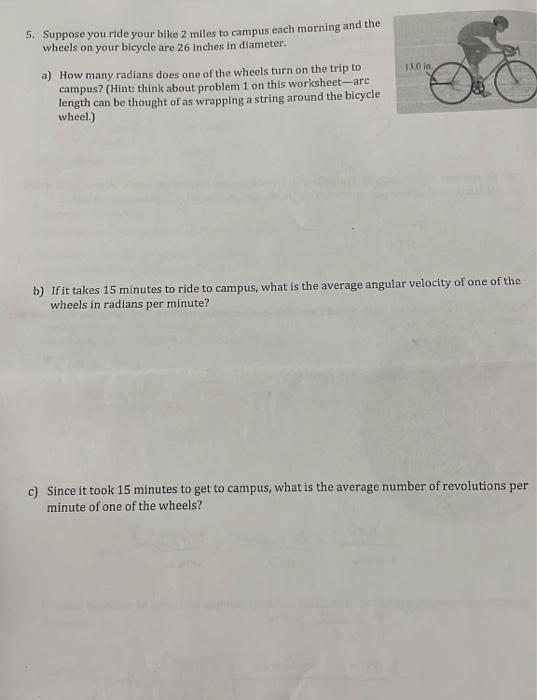 Solved 5. Suppose you ride your bike 2 miles to campus each | Chegg.com