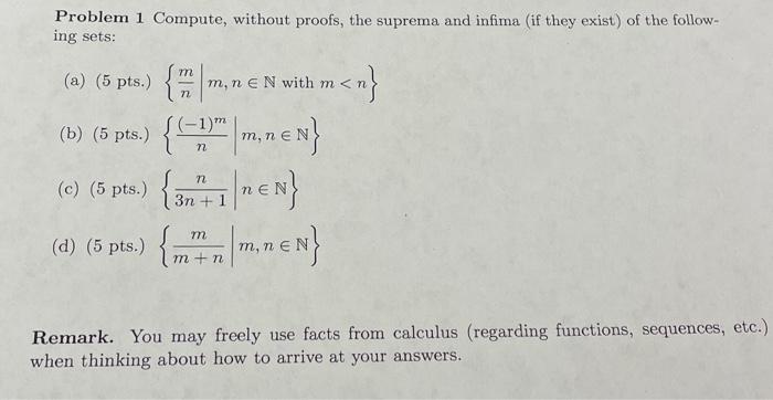 Solved Problem 1 Compute, Without Proofs, The Suprema And | Chegg.com