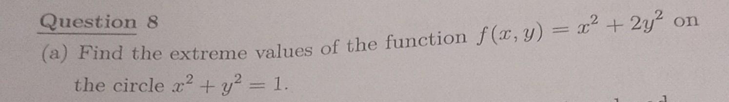 Solved Question 8 (a) Find the extreme values of the | Chegg.com