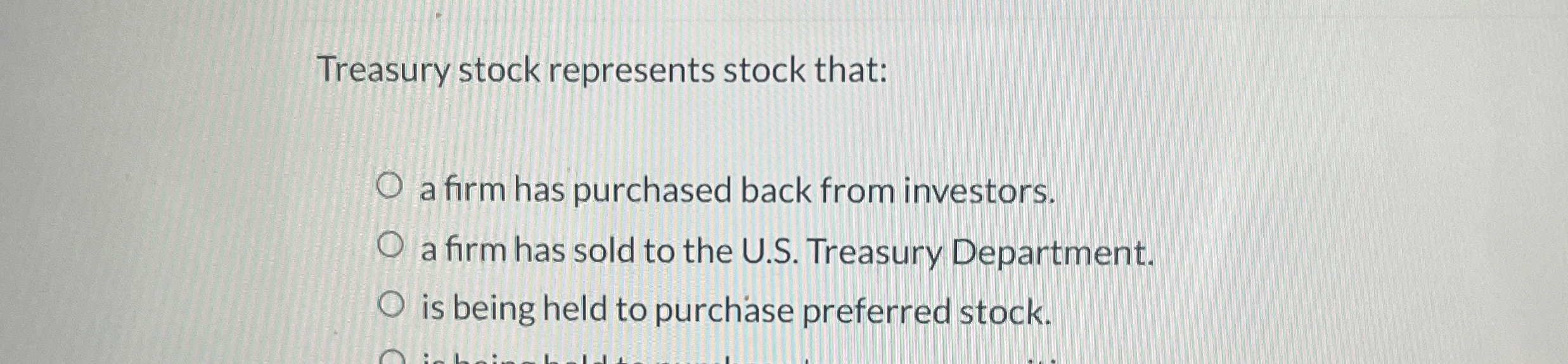 Solved Treasury stock represents stock that:a firm has | Chegg.com