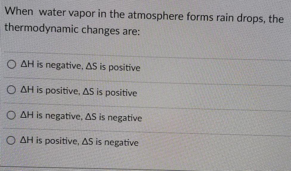 Solved When water vapor in the atmosphere forms rain drops, | Chegg.com