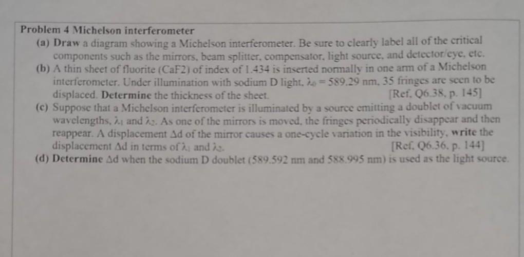 Solved Problem 4 Michelson interferometer (a) Draw a diagram | Chegg.com