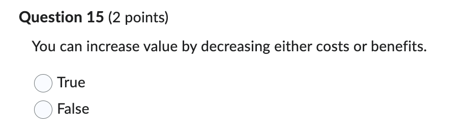 Solved Question 15 (2 ﻿points)You can increase value by | Chegg.com