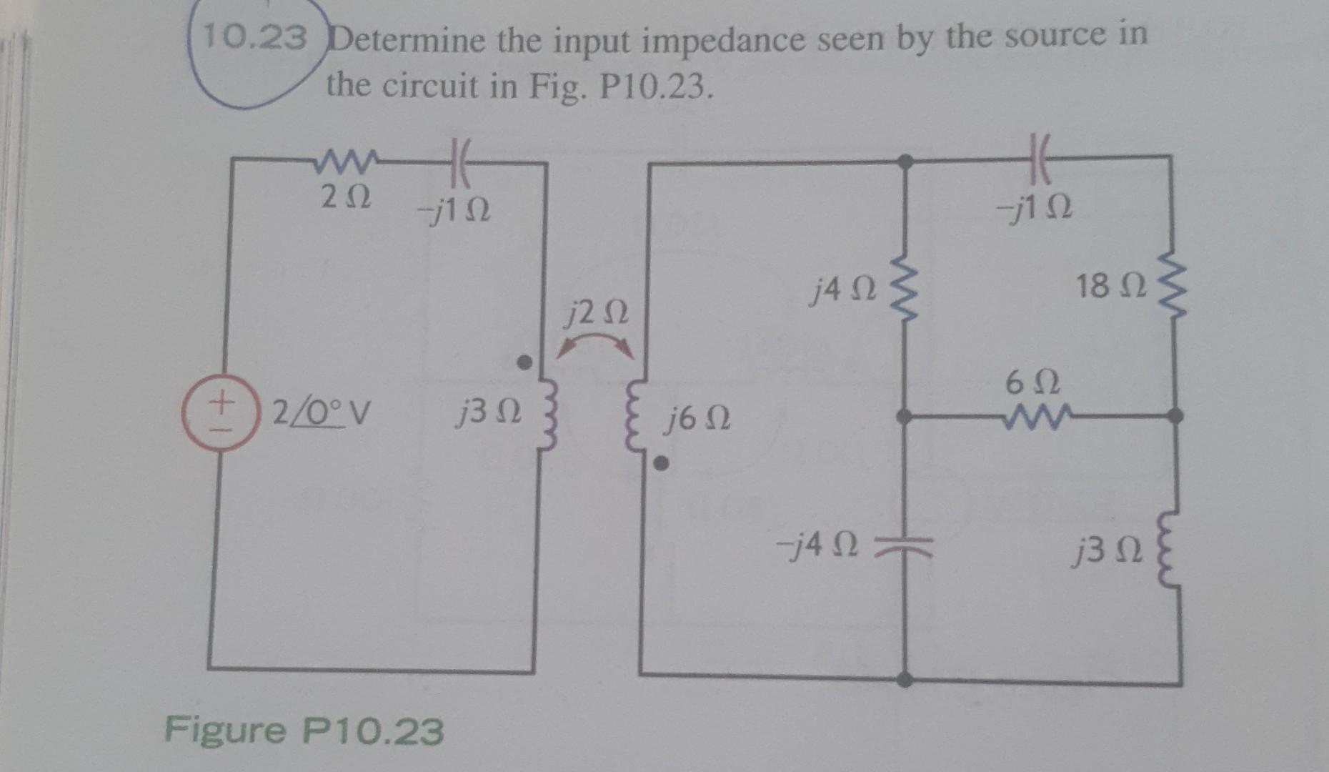 Solved 10.23 Determine The Input Impedance Seen By The | Chegg.com