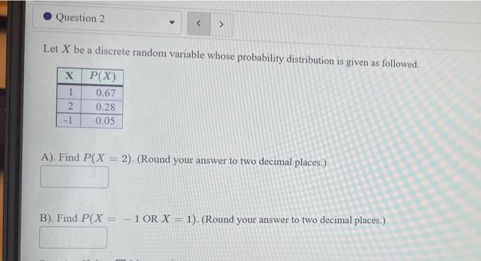 Solved Question 2 > Let X be a discrete random variable | Chegg.com