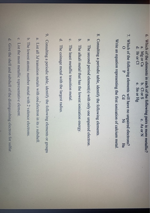 Solved 6. Which of the elements in each of the following | Chegg.com