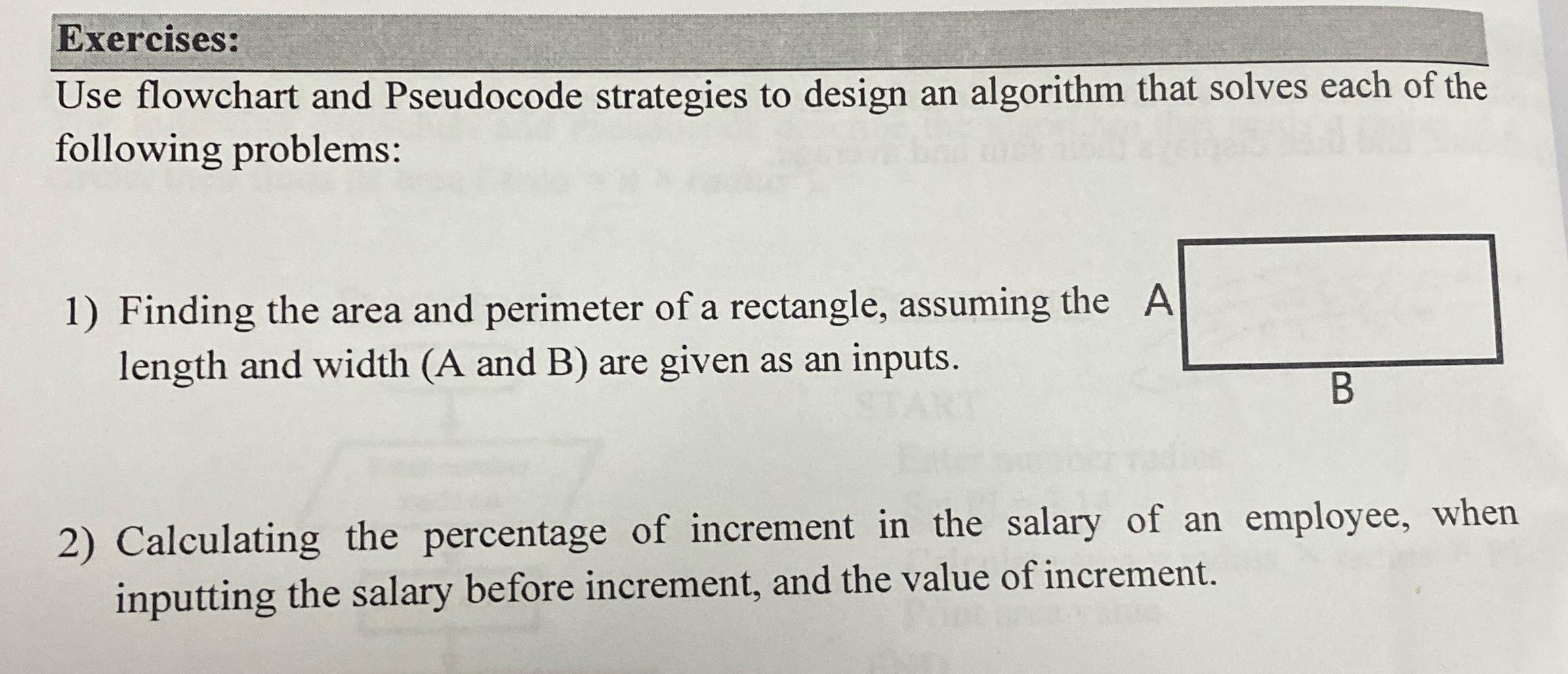 Solved Exercises:Use flowchart and Pseudocode strategies to | Chegg.com