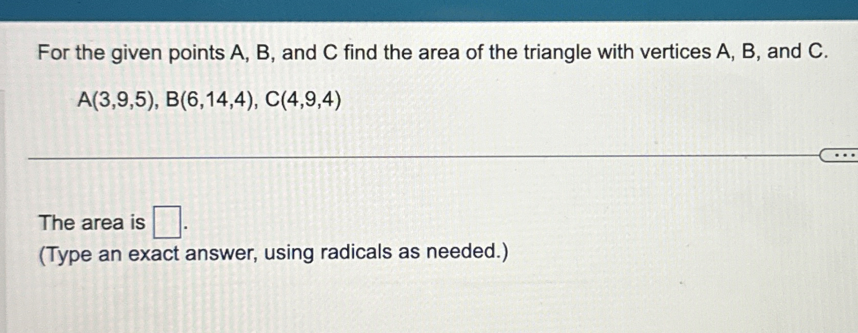 Solved For the given points A,B, ﻿and C find the area of the | Chegg.com