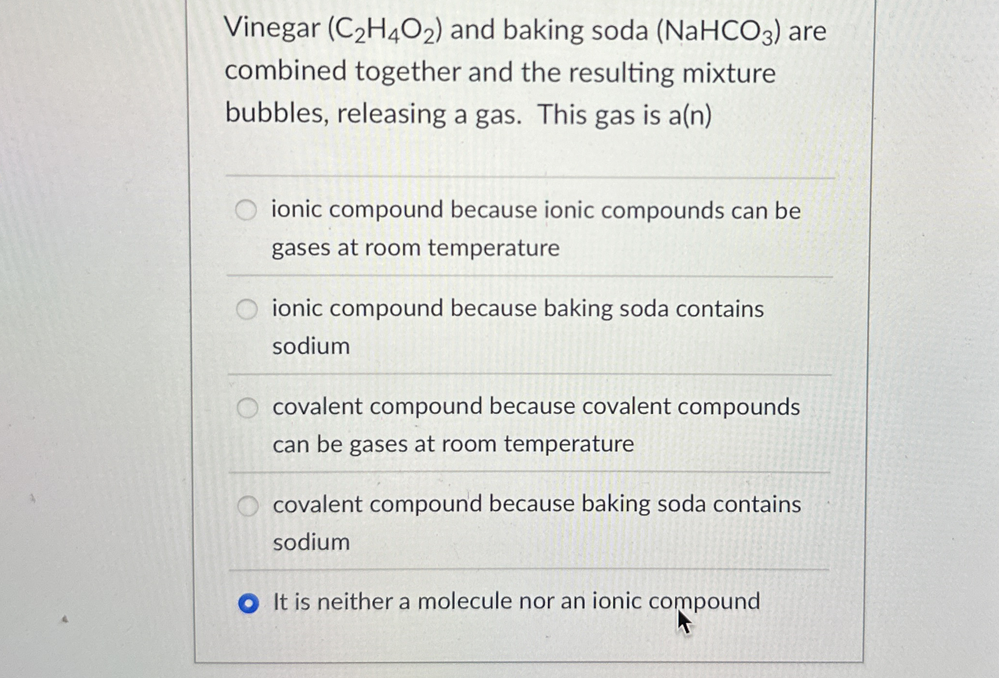 Solved Vinegar (C2H4O2) ﻿and baking soda (NaHCO3) | Chegg.com