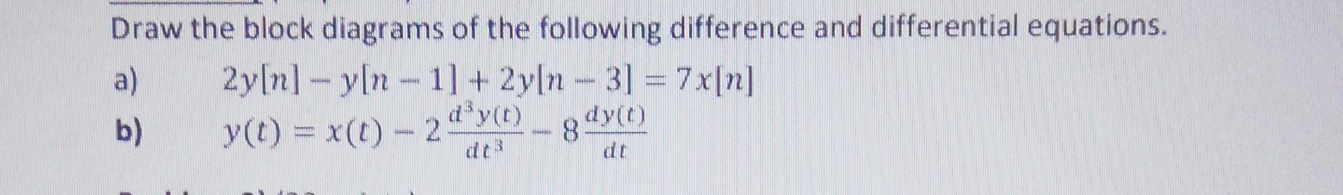 Solved Draw the block diagrams of the following difference | Chegg.com