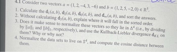 Solved 4.1 Consider two vectors a = (1, 2, -4, 3, -6) and b | Chegg.com