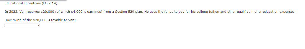 Solved Educational Incentives (LO 2.14)How much of the | Chegg.com