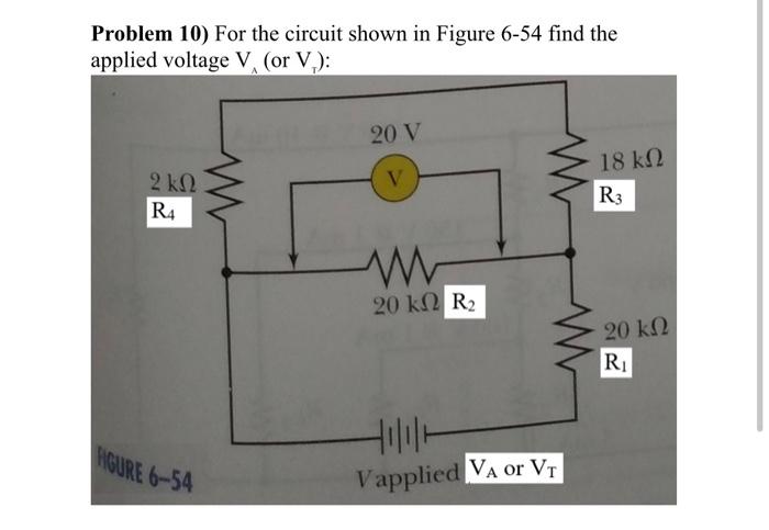 Solved Problem 10) For the circuit shown in Figure 6-54 find | Chegg.com