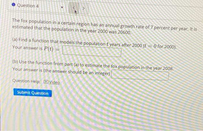 Solved Question 4 The fox population in a certain region has | Chegg.com