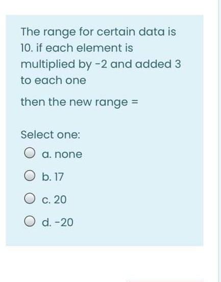 Solved The range for certain data is 10. if each element is | Chegg.com