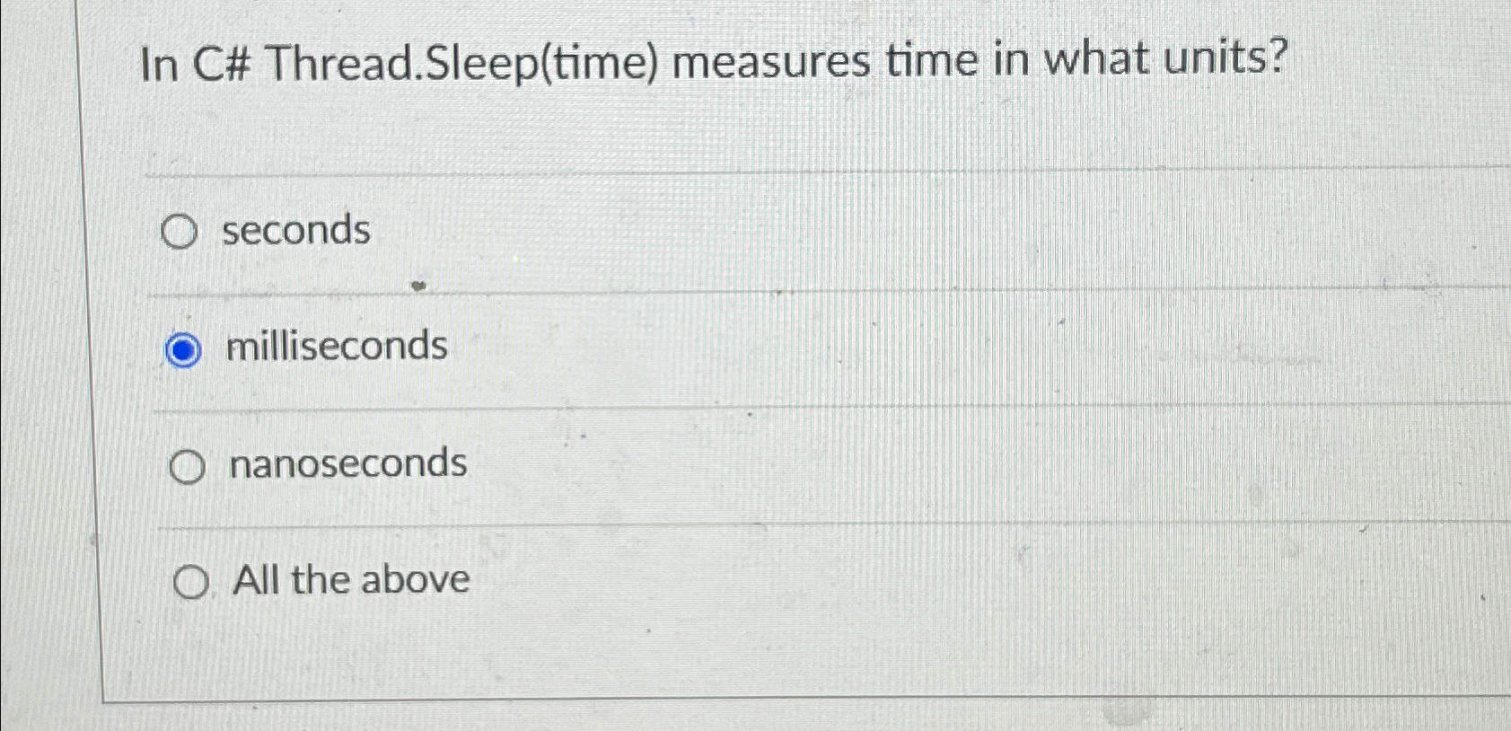Solved In C Thread.Sleep(time) ﻿measures time in what