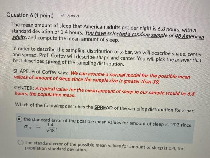 Solved Question 6 (1 point) Saved The mean amount of sleep | Chegg.com