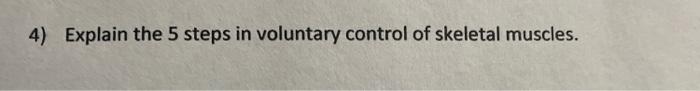 Solved . . • Skeletal Muscles are under voluntary control. | Chegg.com