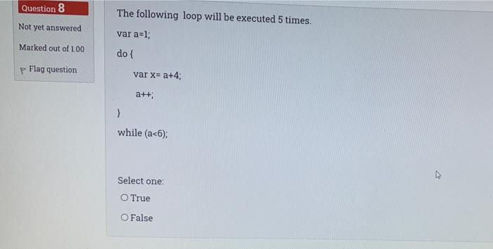 Solved Question 8 The following loop will be executed 5 | Chegg.com