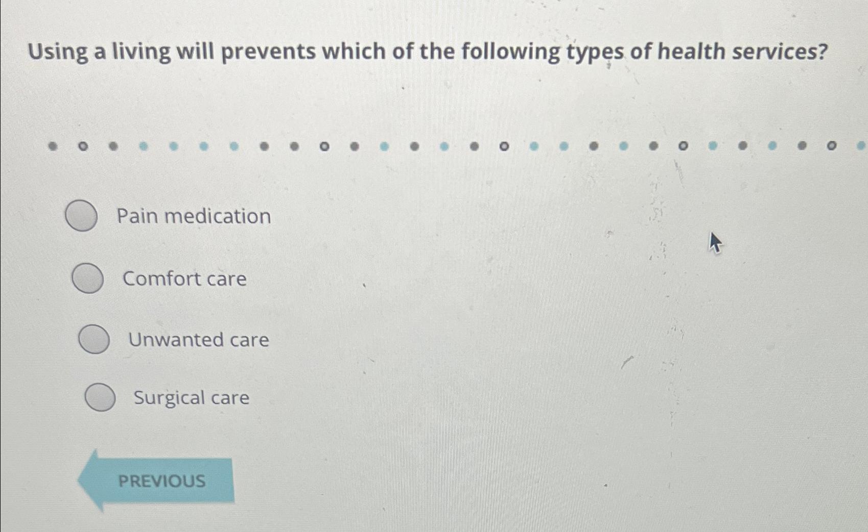 Solved Using a living will prevents which of the following | Chegg.com