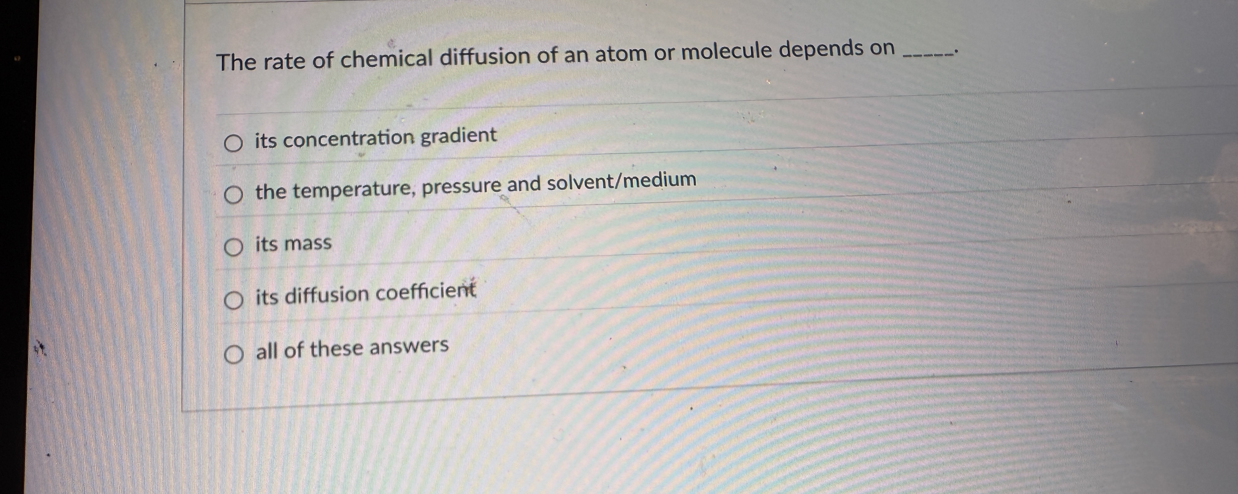 Solved The rate of chemical diffusion of an atom or molecule | Chegg.com