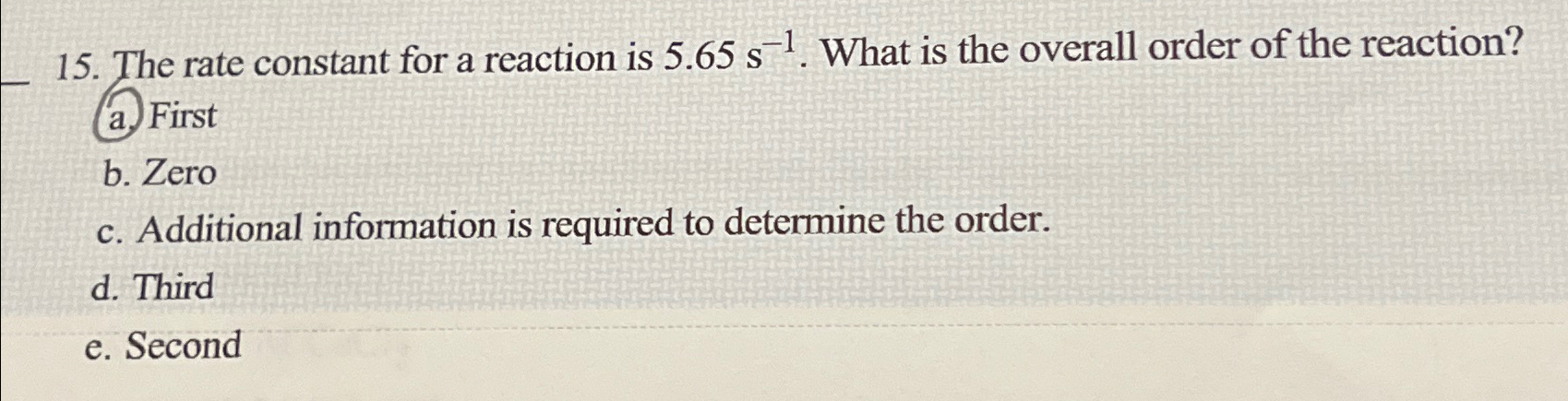 Solved The rate constant for a reaction is 5.65s-1. ﻿What is | Chegg.com