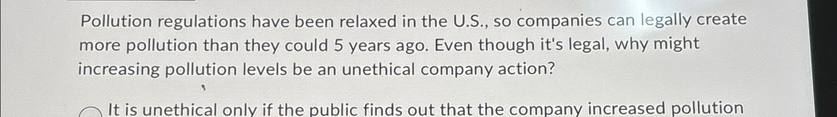 Solved Pollution regulations have been relaxed in the U.S., | Chegg.com