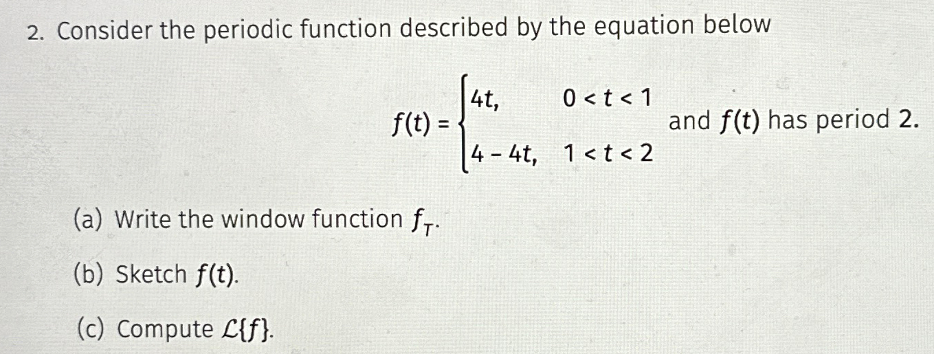 Solved Consider the periodic function described by the | Chegg.com