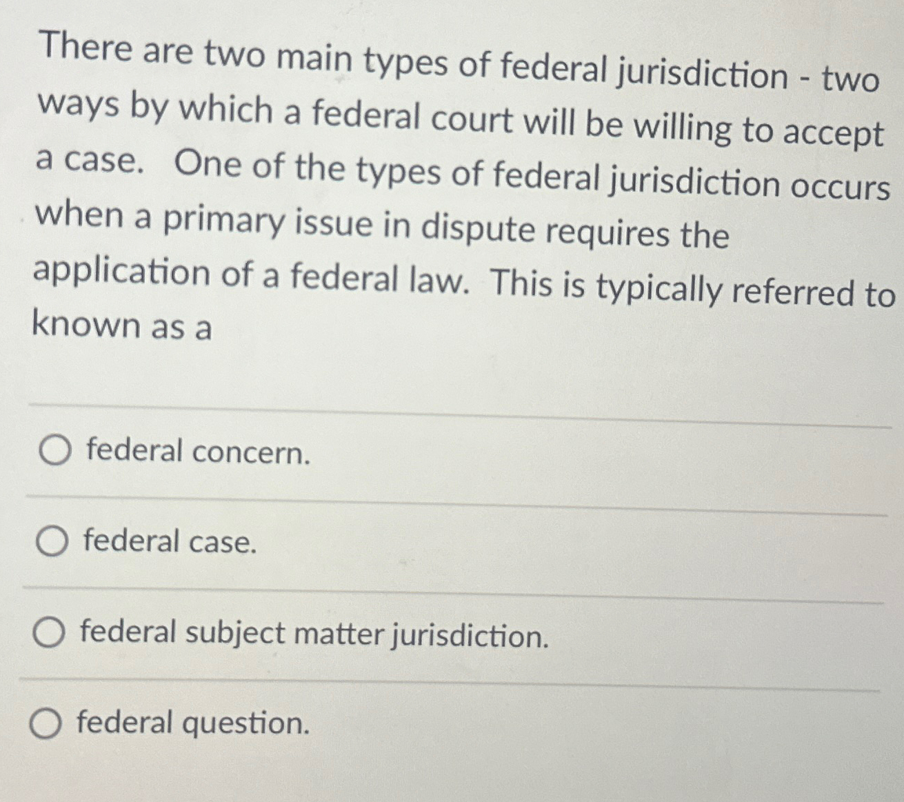 Solved There are two main types of federal jurisdiction - | Chegg.com