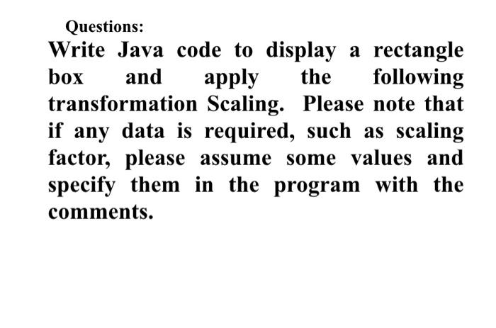 Solved Questions Write Java Code To Display A Rectangle Box 8791