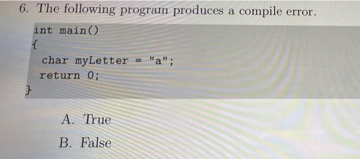 Solved 6. The following program produces a compile error. | Chegg.com