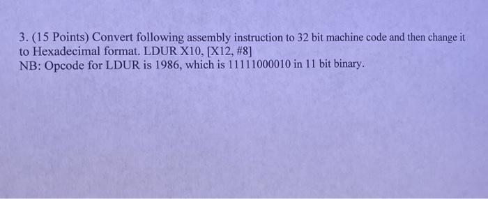 Solved 3. (15 Points) Convert following assembly instruction | Chegg.com