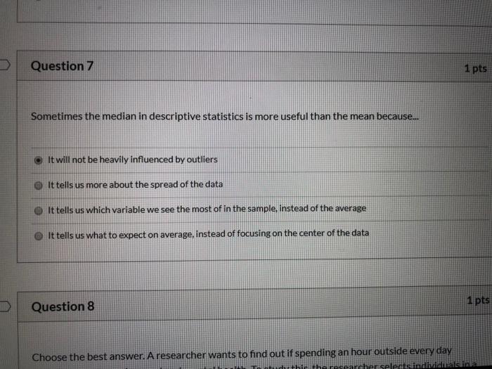 Solved Question 7 1 Pts Sometimes The Median In Descriptive Chegg Com