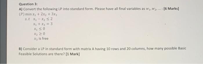 Solved Question 3: A) Convert the following LP into standard | Chegg.com