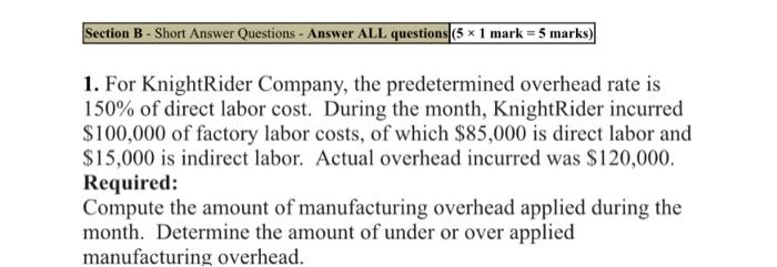 Solved Section B - Short Answer Questions - Answer ALL | Chegg.com