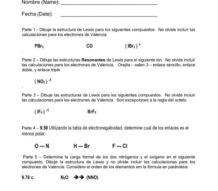 Parte 1 - Dibuje la estructura de Lewis para los siguientes compuestos. No olvide incluir las calculaciones para los electron