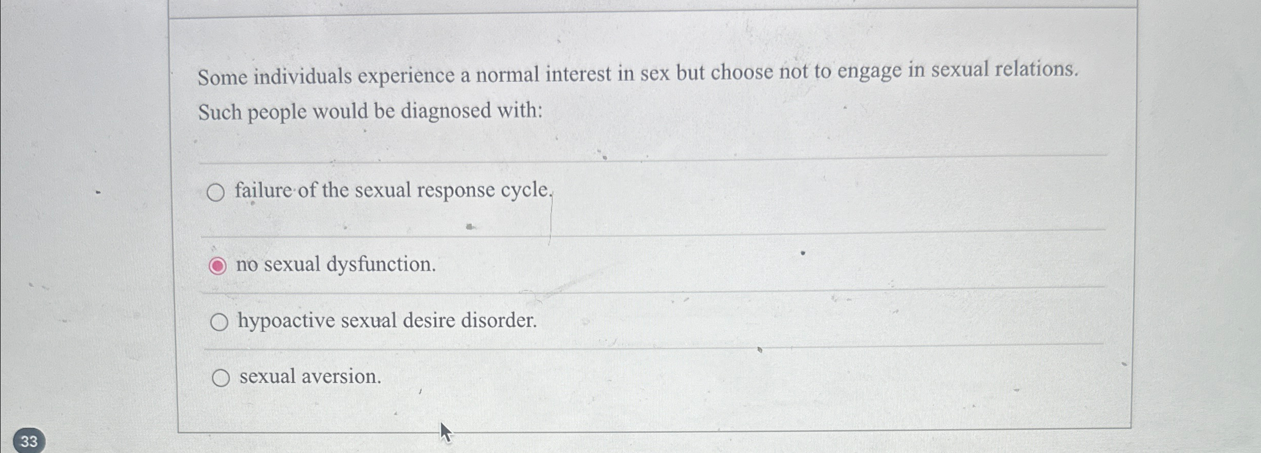 Solved Some individuals experience a normal interest in sex