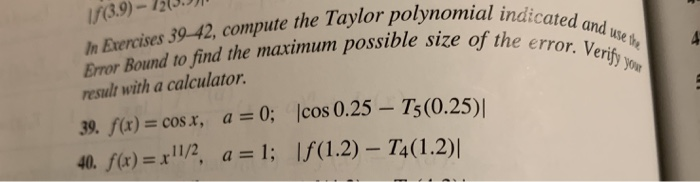 Solved if(3.9)-12 In Exercises 39-42, compute the Taylor | Chegg.com