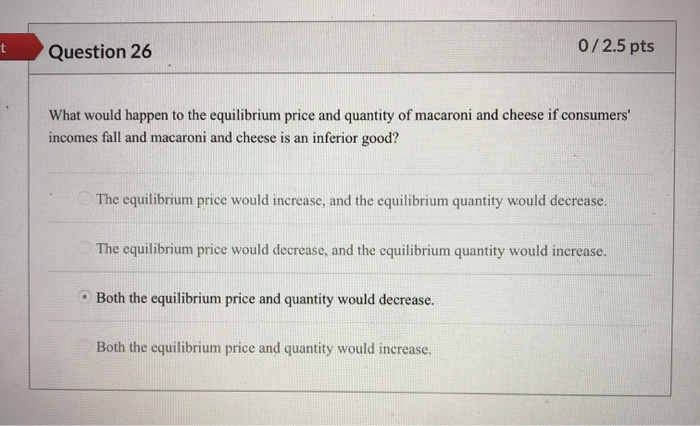 Solved T Question 26 0/2.5 Pts What Would Happen To The | Chegg.com