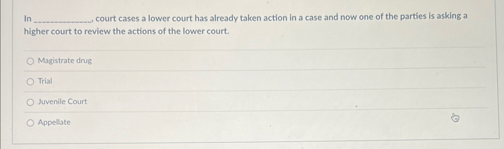 Solved In court cases a lower court has already taken action Chegg com