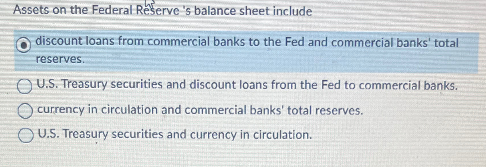 Solved Assets on the Federal Reserve 's balance sheet | Chegg.com